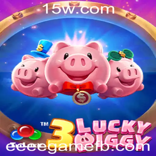 Descubra o Mundo de 3LUCKYPIGGY: O Fascinante Jogo de eeeegame